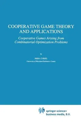 Cooperative Game Theory and Applications: Cooperative Games Arising from Combinatorial Optimization Problems