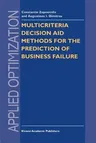 Multicriteria Decision Aid Methods for the Prediction of Business Failure