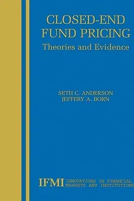 Closed-End Fund Pricing: Theories and Evidence