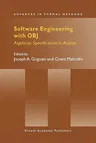 Software Engineering with Obj: Algebraic Specification in Action (Softcover Reprint of the Original 1st 2000)