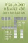 Decision & Control in Management Science: Essays in Honor of Alain Haurie