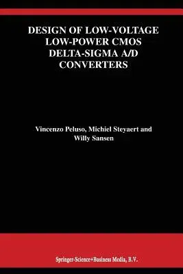 Design of Low-Voltage Low-Power CMOS Delta-SIGMA A/D Converters