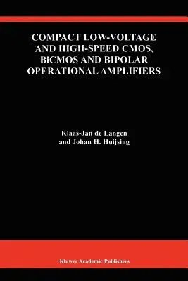 Compact Low-Voltage and High-Speed Cmos, BICMOS and Bipolar Operational Amplifiers