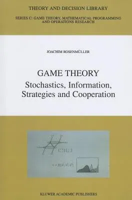 Game Theory: Stochastics, Information, Strategies and Cooperation