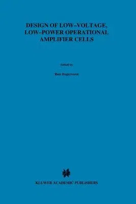 Design of Low-Voltage, Low-Power Operational Amplifier Cells