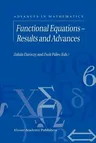 Functional Equations -- Results and Advances (Softcover Reprint of the Original 1st 2002)