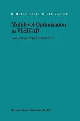 Multilevel Optimization in Vlsicad (Softcover Reprint of the Original 1st 2003)