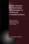 Power Estimation and Optimization Methodologies for Vliw-Based Embedded Systems (Softcover Reprint of the Original 1st 2003)