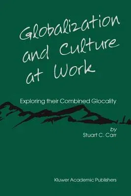 Globalization and Culture at Work: Exploring Their Combined Glocality