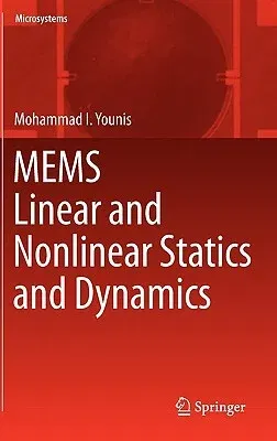 Mems Linear and Nonlinear Statics and Dynamics (2011)