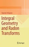 Integral Geometry and Radon Transforms (2011)