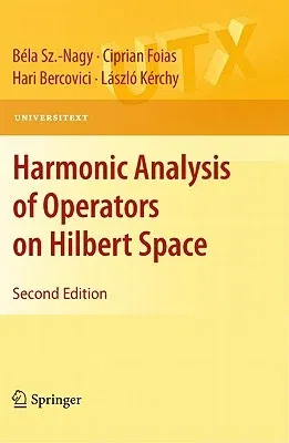 Harmonic Analysis of Operators on Hilbert Space (2010)