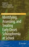 Identifying, Assessing, and Treating Early Onset Schizophrenia at School (2010)