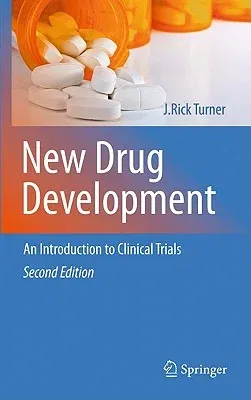 New Drug Development: An Introduction to Clinical Trials: Second Edition (2010)