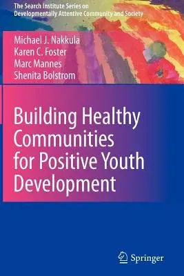 Building Healthy Communities for Positive Youth Development (2010)