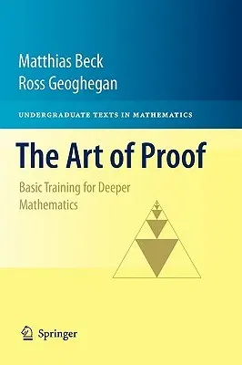 The Art of Proof: Basic Training for Deeper Mathematics (2010)