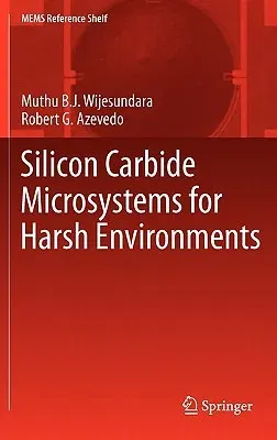 Silicon Carbide Microsystems for Harsh Environments (2011)