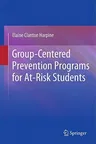 Group-Centered Prevention Programs for At-Risk Students (2011)