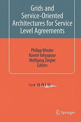 Grids and Service-Oriented Architectures for Service Level Agreements (2010)