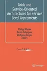 Grids and Service-Oriented Architectures for Service Level Agreements (2010)