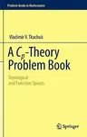 A Cp-Theory Problem Book: Topological and Function Spaces (2011)