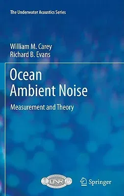 Ocean Ambient Noise: Measurement and Theory