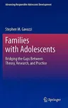 Families with Adolescents: Bridging the Gaps Between Theory, Research, and Practice (2011)