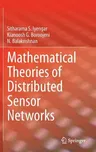 Mathematical Theories of Distributed Sensor Networks (2014)