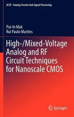 High-/Mixed-Voltage Analog and RF Circuit Techniques for Nanoscale CMOS (2012)