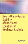 Hyers-Ulam-Rassias Stability of Functional Equations in Nonlinear Analysis (2011)