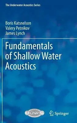 Fundamentals of Shallow Water Acoustics (2012)