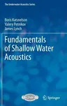 Fundamentals of Shallow Water Acoustics (2012)