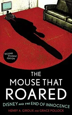 The Mouse that Roared: Disney and the End of Innocence, Second Student Edition (Second Student)