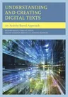 Understanding and Creating Digital Texts: An Activity-Based Approach