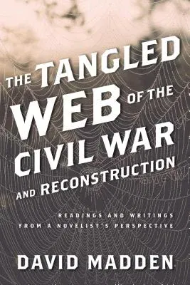 Tangled Web of the Civil War CB: Readings and Writings from a Novelist's Perspective