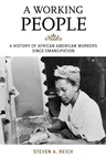 A Working People: A History of African American Workers Since Emancipation