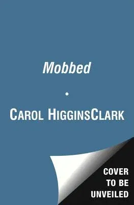 Mobbed: A Regan Reilly Mystery