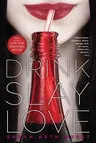 Drink, Slay, Love (Reprint)