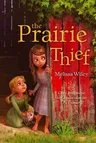 The Prairie Thief (Reprint)