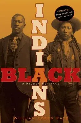 Black Indians: A Hidden Heritage (Reissue)