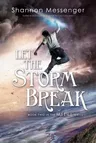 Let the Storm Break (Reprint)