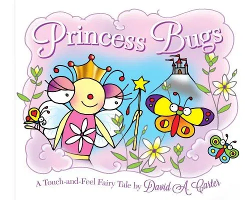 Princess Bugs: A Touch-And-Feel Fairy Tale