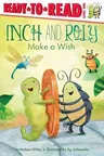 Inch and Roly Make a Wish: Ready-To-Read Level 1