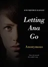 Letting Ana Go