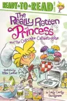 The Really Rotten Princess and the Cupcake Catastrophe: Ready-To-Read Level 2