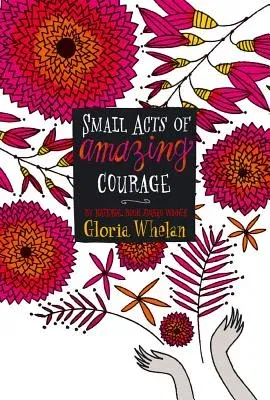 Small Acts of Amazing Courage (Reprint)