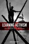 Learning Activism: The Intellectual Life of Contemporary Social Movements