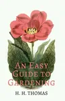 An Easy Guide to Gardening