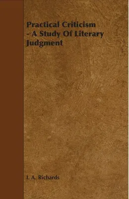 Practical Criticism - A Study Of Literary Judgment