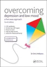 Overcoming Depression and Low Mood: A Five Areas Approach, Fourth Edition